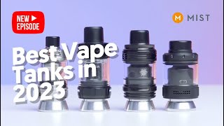 4 Best Vape Tanks in 2023 [upl. by Suchta]