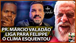 PR MÁRCIO LIGA PARA FELIPPE VALADÃO [upl. by Olihs]