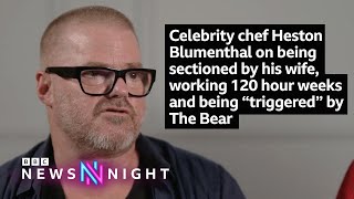 Celebrity chef Heston Blumenthal on being sectioned by his wife and “triggered” by The Bear [upl. by Etolas952]