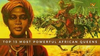 Top 13 Most Powerful Queens in African History [upl. by Killie]