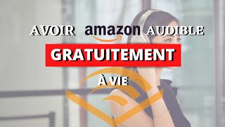 Comment avoir Audible Gratuitement à vie Tuto 2021 [upl. by Eyla330]