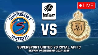 SUPERSPORT UNITED FC VS ROYAL AM FC Betway Premiership 202425 Preview Predictions  Live DStv [upl. by Ainaj921]