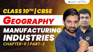 Manufacturing Industries Class 10 CBSE Geography  10th CBSE Geography Chapter 6  10th CBSE SST [upl. by Vokaay]