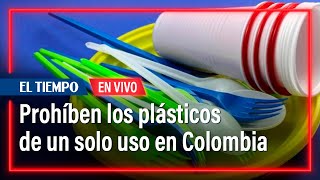 El ABC de la ley que prohíbe los plásticos de un solo uso en Colombia [upl. by Lombard377]