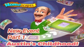 Homescapes Walkthrough New Event part 1 Austin childhoodMobile Gamer 09 [upl. by Fitts]