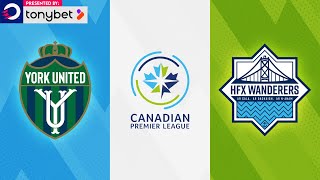 HIGHLIGHTS York United FC vs HFX Wanderers FC May 24 2024  Presented by tonybet [upl. by Gere]