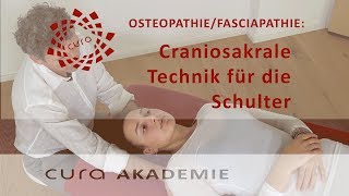 Craniosacrale Techniken Schulter Behandlung  Craniosacrale Therapie  Osteopathie Ausbildung [upl. by Odrareg625]