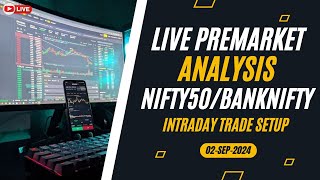 LIVE PREMARKET ANALYSIS 2SEP2024 nifty50 banknifty INTRADAY TRADE SETUP livescalping [upl. by Gagne258]