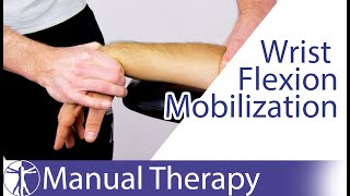 Wrist Flexion Assessment amp Mobilization [upl. by Linnet]