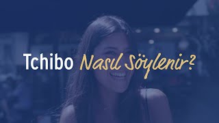 Tchibo Nasıl Söylenir [upl. by Naitsirhk626]