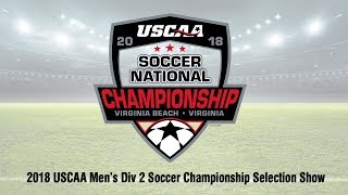 2018 USCAA Mens Div II Soccer National Championship Selection Show [upl. by Detta]