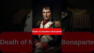 Death of Napoleon Bonaparte napoleonhistory [upl. by Costin232]