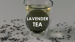 How to Make Lavender Tea [upl. by Lavotsirc]