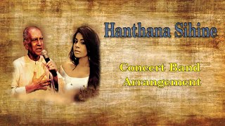 Hanthana Sihine  Concert Band Arrangement [upl. by Naihr]