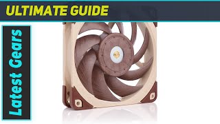 Noctua NFA12x25 PWM The Ultimate Airflow Champion [upl. by Uno273]