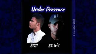 Ak w8 X Aish  Under Pressure  Prod Jee Juh Beats  English Subtitles  Audio [upl. by Naxor]