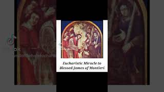 Eucharistic Miracle to Blessed James of Montieri [upl. by Nelyak]