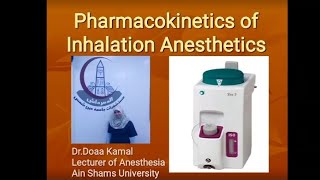 Pharmacokinetics of Inhalation Anesthetics DrDoaa Kamal [upl. by Docile]