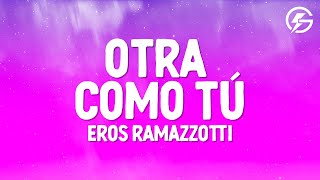 Eros Ramazzotti  Otra Como Tú LetraLyrics [upl. by Randie918]