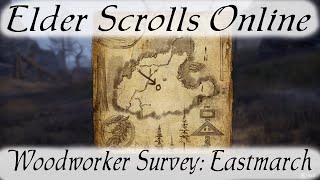 Woodworker Survey Eastmarch Elder Scrolls Online [upl. by Bushore]