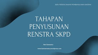 TAHAPAN PENYUSUNAN RENSTRA SKPD [upl. by Jaco]