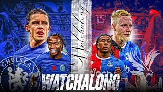 Chelsea vs Crystal Palace Live Watchalong MedWicket [upl. by Nnaylime]