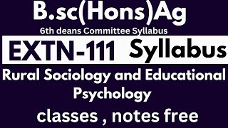 BSc Agriculture 6th deans committee New syllabus EXTN111 Rural SociologyampEducationalPsychology [upl. by Netsryk]