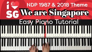 We are Singapore NDP 1987 amp NDP 2018 theme song Easy Piano Tutorial [upl. by Dom]