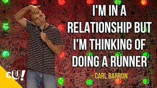 Im In A Relationship But Im Thinking Of Doing A Runner  Carl Barron  Stand Up Comedy  Crack Up [upl. by Dranek]