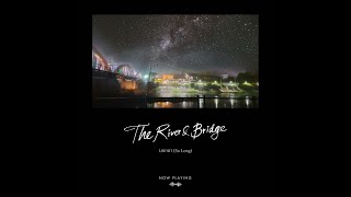 บอกลา So Long  TheRiverampBridge Official Audio [upl. by Nnaid]