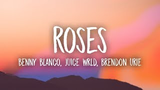 benny blanco Juice WRLD  Roses Lyrics ft Brendon Urie [upl. by Dnalon]