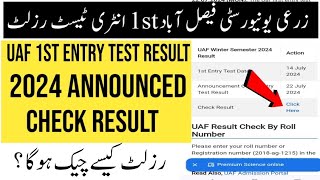 UAF 1st Entry Test Result 2024 Announced  Held On 14th July [upl. by Yatnohs382]