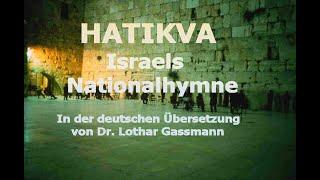 HATIKVA DIE NATIONALHYMNE von ISRAEL Gesungen in der deutschen Übersetzung von Lothar Gassmann [upl. by Ellennahs459]