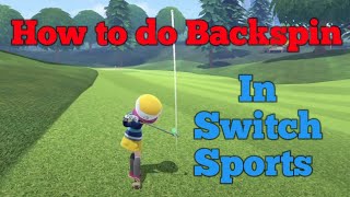 How To Add Backspin in Switch Sports Golf [upl. by Libbey]