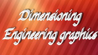 Dimensioning  Engineering graphicsEngineering drawing [upl. by Nenney288]