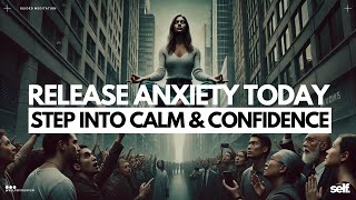 ✨ Guided Meditation for Anxiety Relief Focus and SelfConfidence 🌿 [upl. by Haissem866]