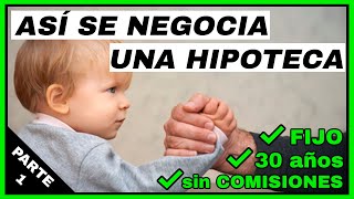 👉Cómo NEGOCIAR una HIPOTECA con el BANCO ✅ Claves para Conseguir La Mejor Hipoteca 2023 PARTE 1 [upl. by Vincenta]