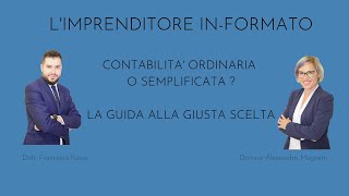 CONTABILITA ORDINARIA O SEMPLIFICATA   LA GUIDA ALLA SCELTA GIUSTA [upl. by Remas]