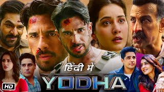 Yodha Full Movie 2024 OTT Update and Review  Sidharth Malhotra  Raashii Khanna  Disha Patani [upl. by Hara288]