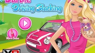 Barbie Driving Slacking top best games tv  game for kids [upl. by Souvaine806]