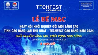 Lễ Bế mạc Ngày hội khởi nghiệp đổi mới sáng tạo lần thứ nhất  TECHFEST Cao Bằng năm 2024 [upl. by Ariayek907]