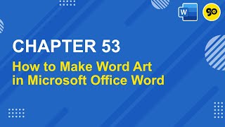 Chapter 53  How to Make Word Art in Microsoft Office Word [upl. by Atinet]