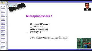 Microprocessors I Lec09 Assembly Language Encoding Aمحا09 ترميز اوامر الاسمبلي [upl. by Aseneg]