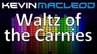 Kevin MacLeod Waltz of the Carnies [upl. by Milo]