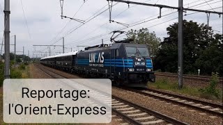 REPORTAGE LOrientExpress [upl. by Ennoid]