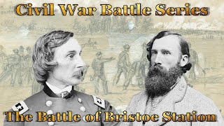 Unexpected Clash Bristoe Station Surprising Union II Corps Standoff Gen Robert E Lee retreats [upl. by Ellener]