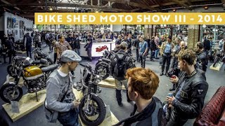 Bike Shed Moto Show III  2014 [upl. by Enelcaj]