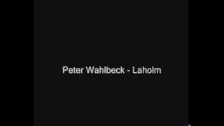 Peter Wahlbeck Laholm [upl. by Gussy]