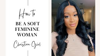 HOW TO BE A SOFT FEMININE CHRISTIAN WOMAN LIKE ESTHER [upl. by Elletnuahs]