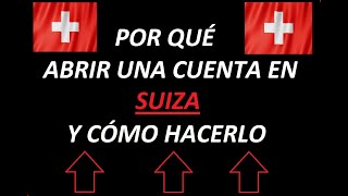 COMO ABRIR UNA CUENTA BANCARIA EN SUIZA FACILMENTE Y POR QUÉComo proteger tus ahorros parte 3 [upl. by Siderf242]